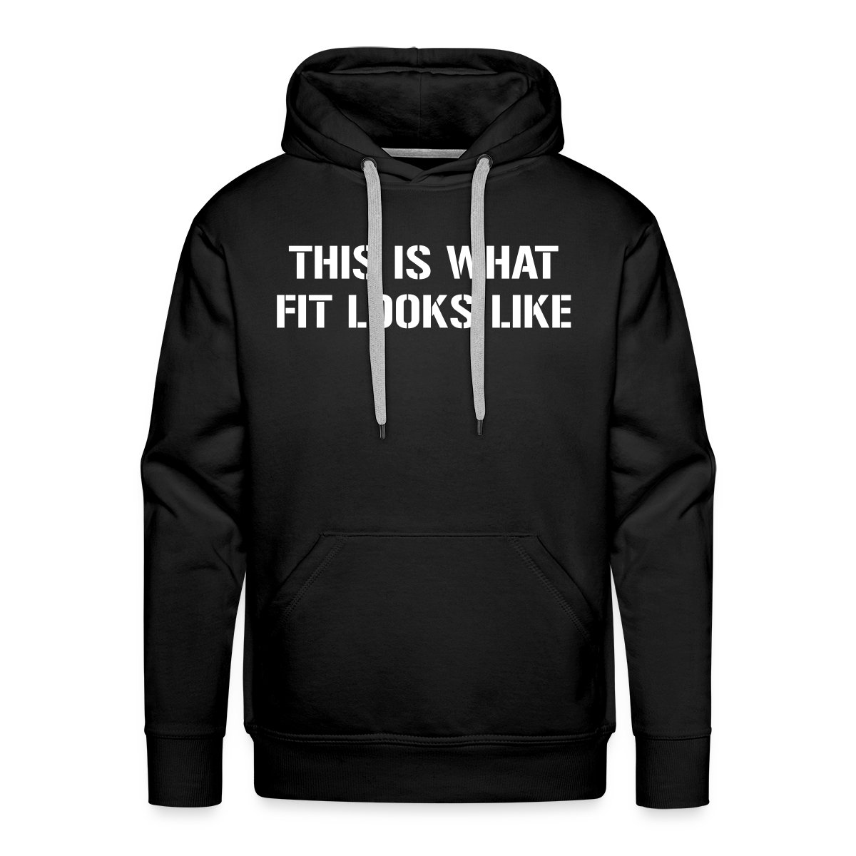 This is what fit looks like - Men's Premium hoodie