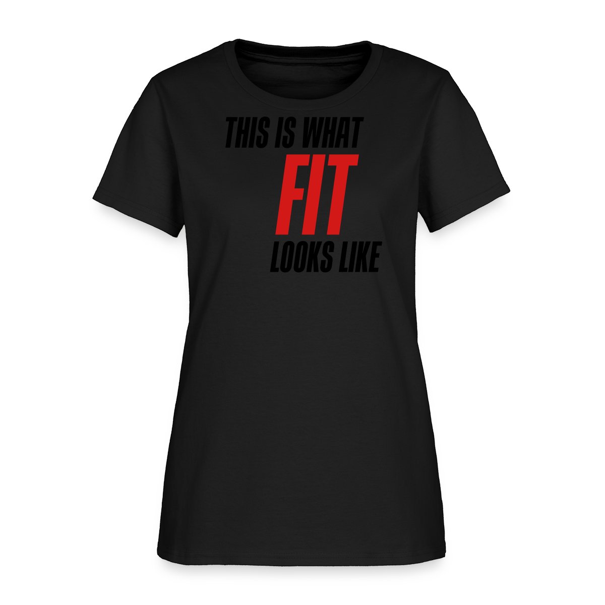 This is what fit looks like - Women's T-shirt