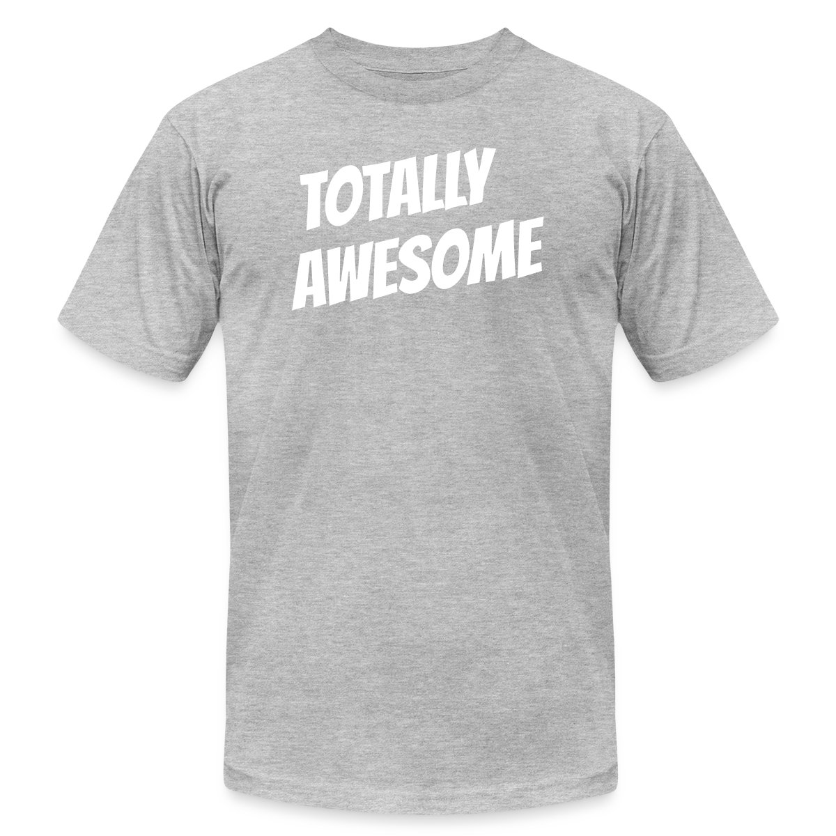 Totally awesome - Jersey T-shirt