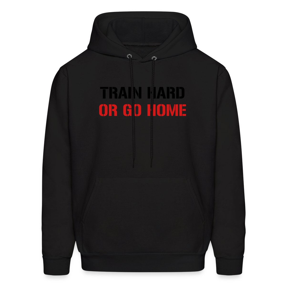 Train hard or go home - Men's hoodies