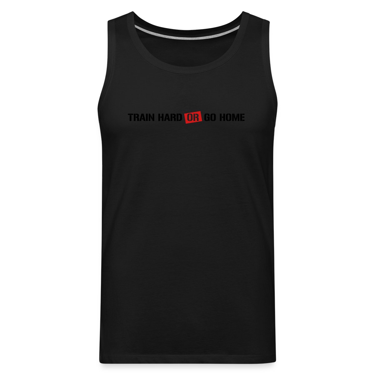 Train hard or go home! - Mens's Tank tops