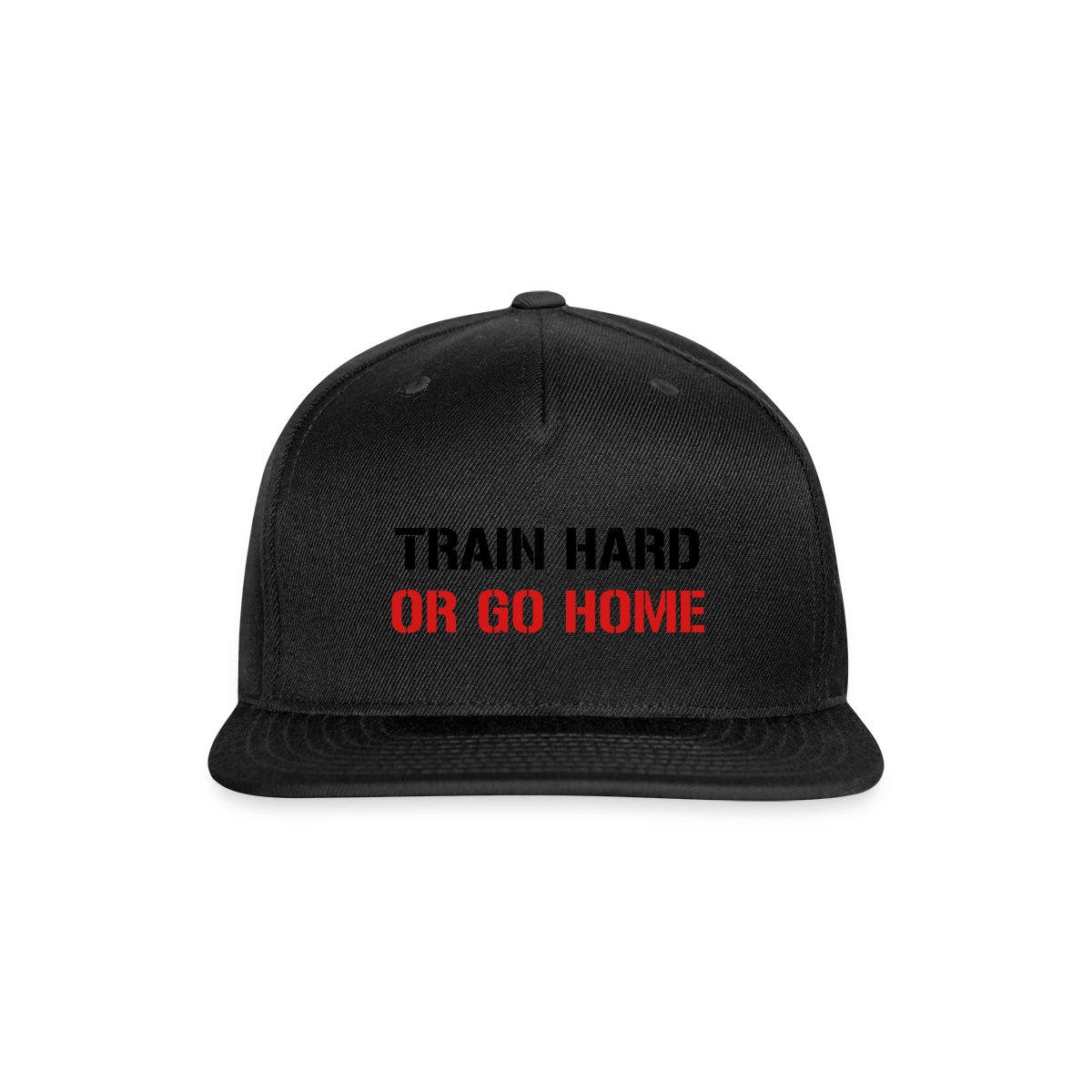 Train hard or go home - Snapback cap