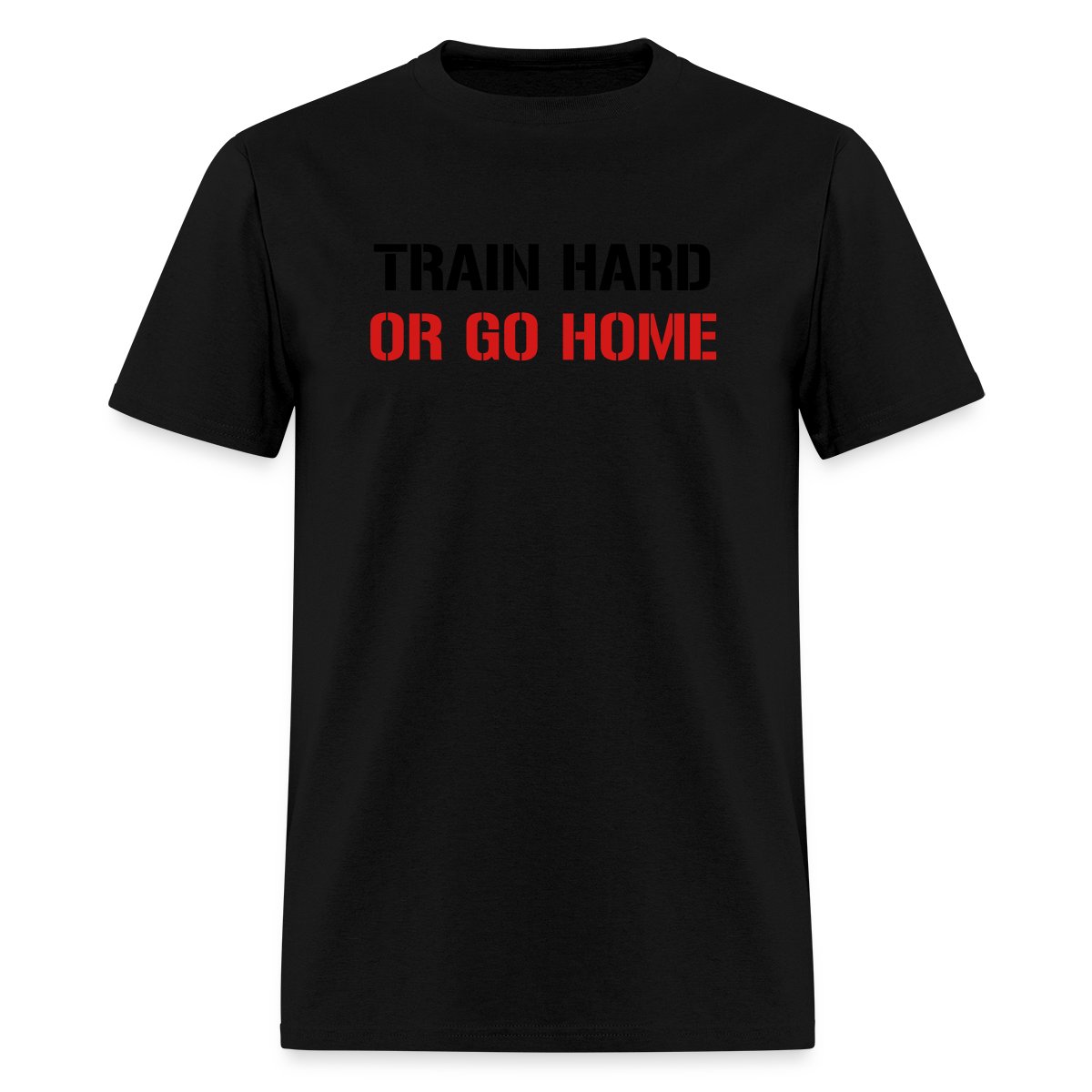 Train hard or go home - Men's T-shirt