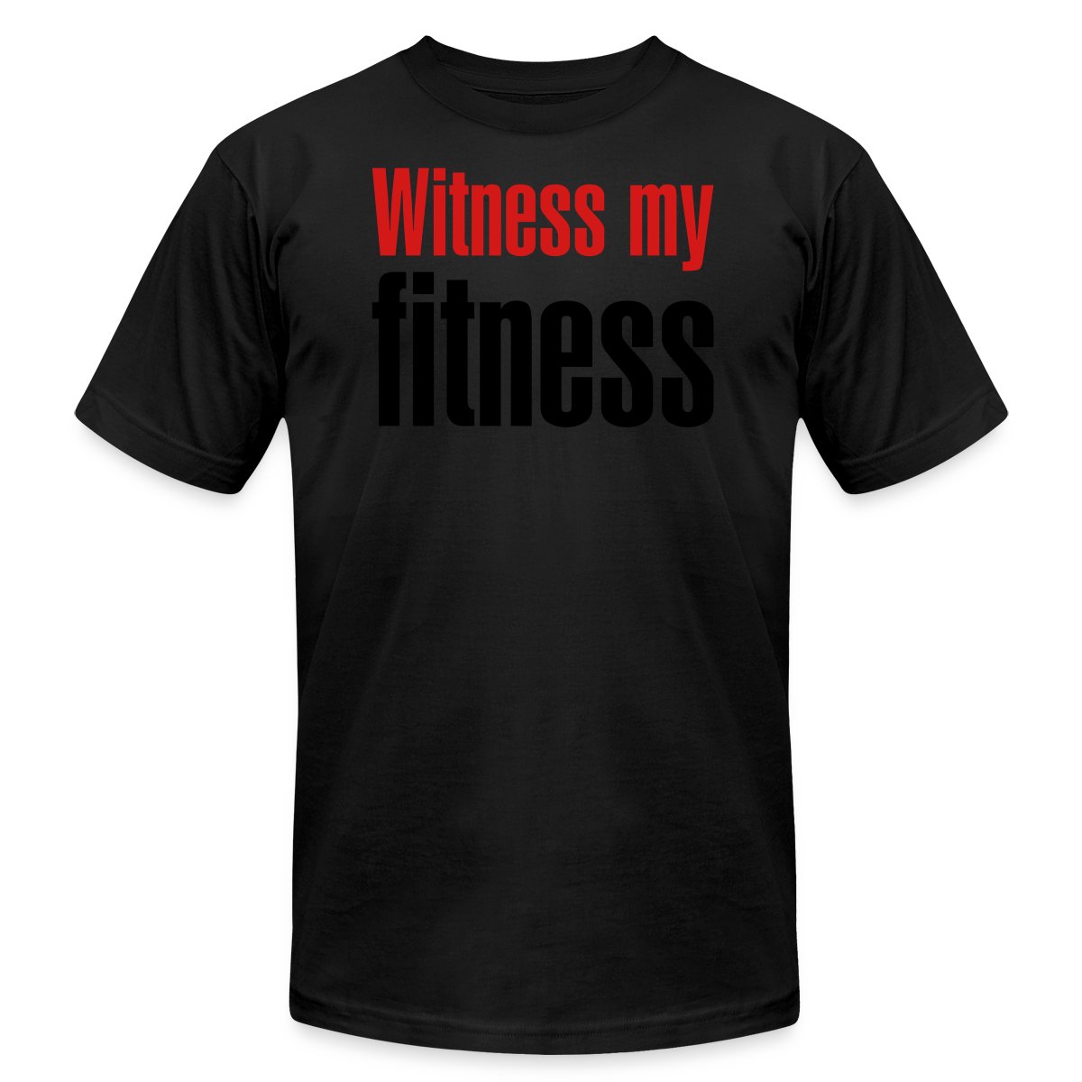 Witness my fitness - Jersey T-shirt