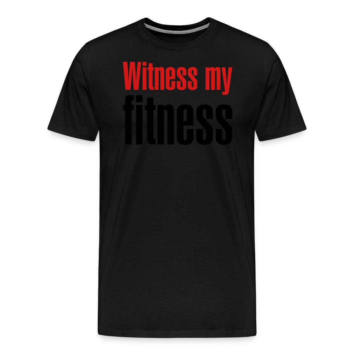Witness my fitness - Men's Premium T-shirt