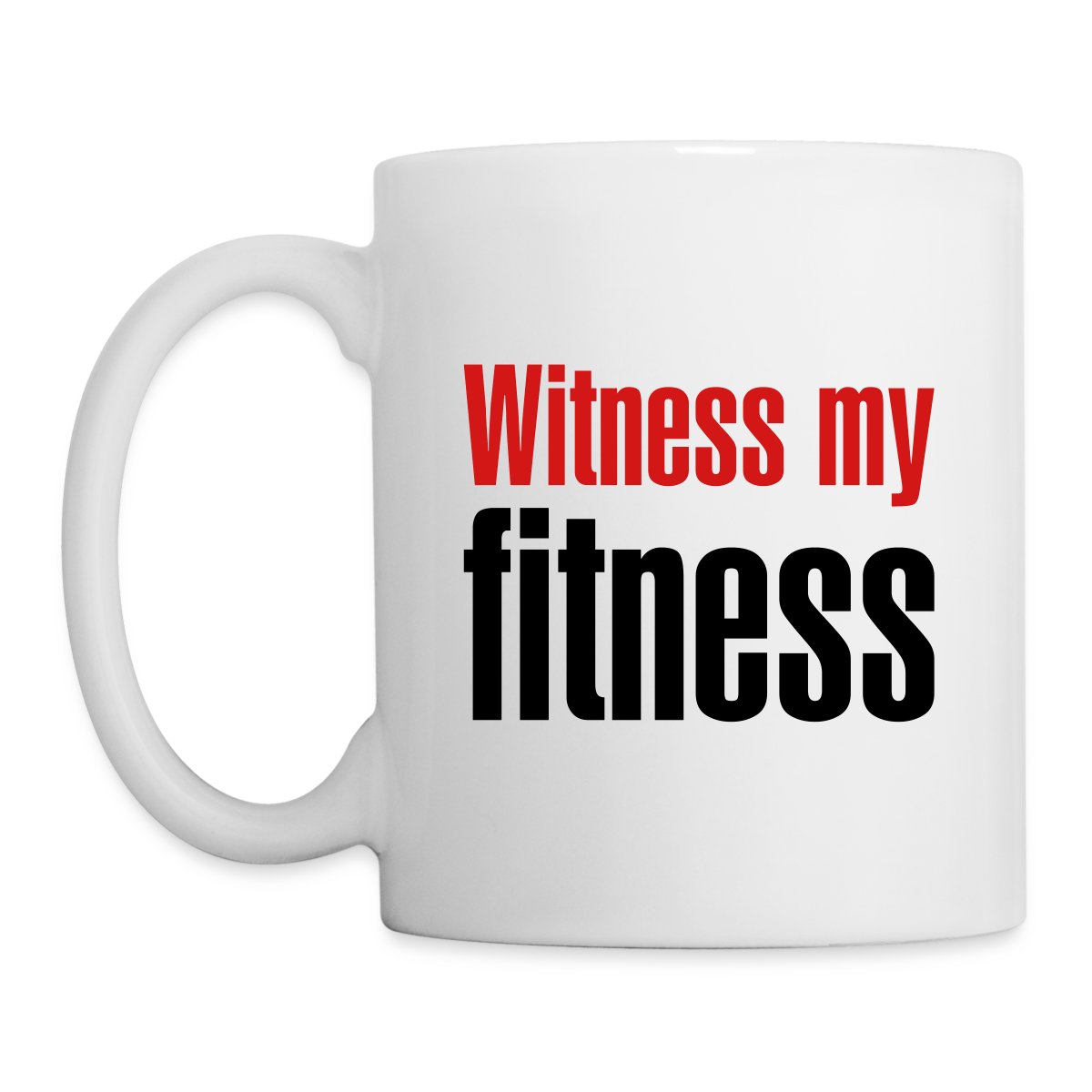 Witness my fitness - Undefined