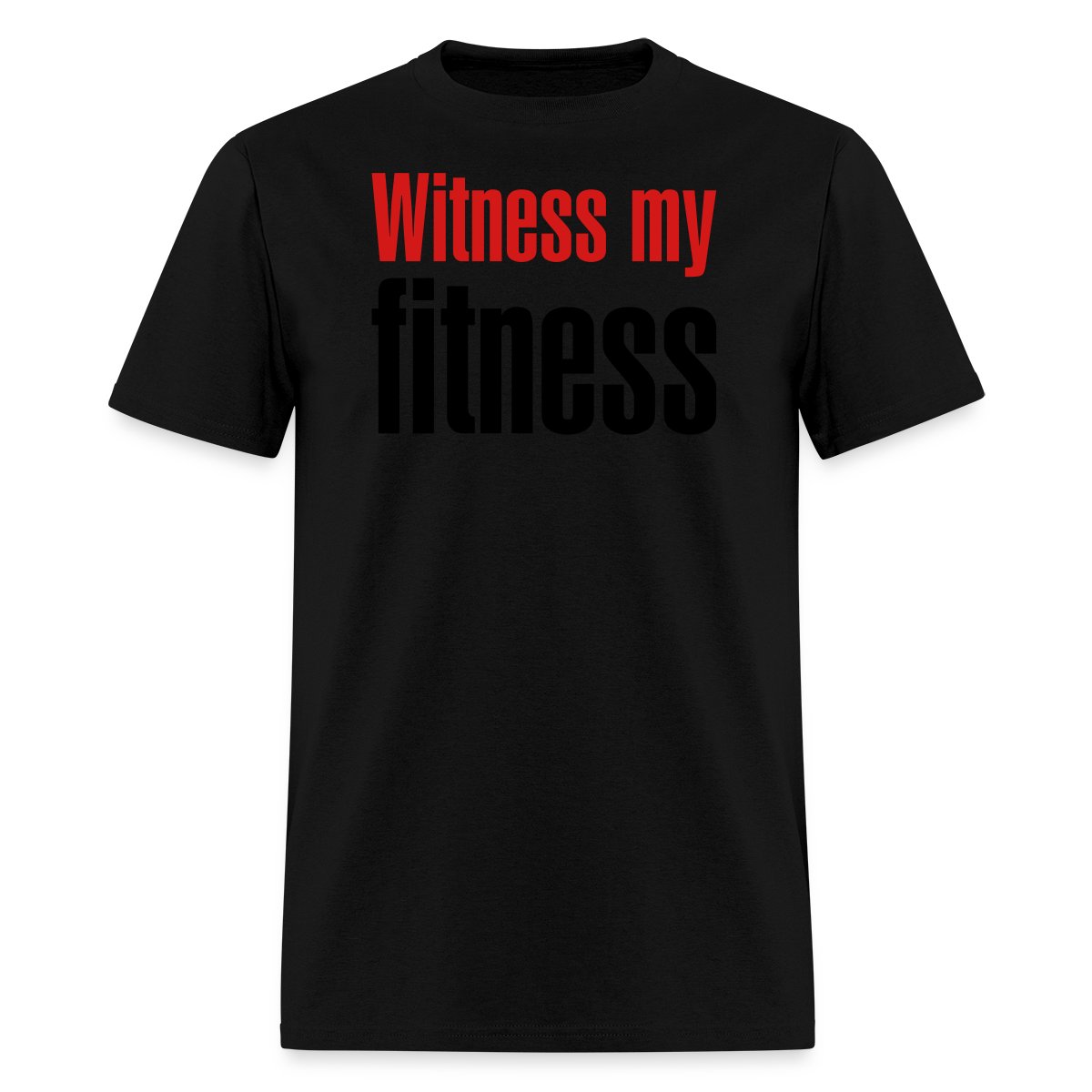 Witness my fitness - Men's T-shirt