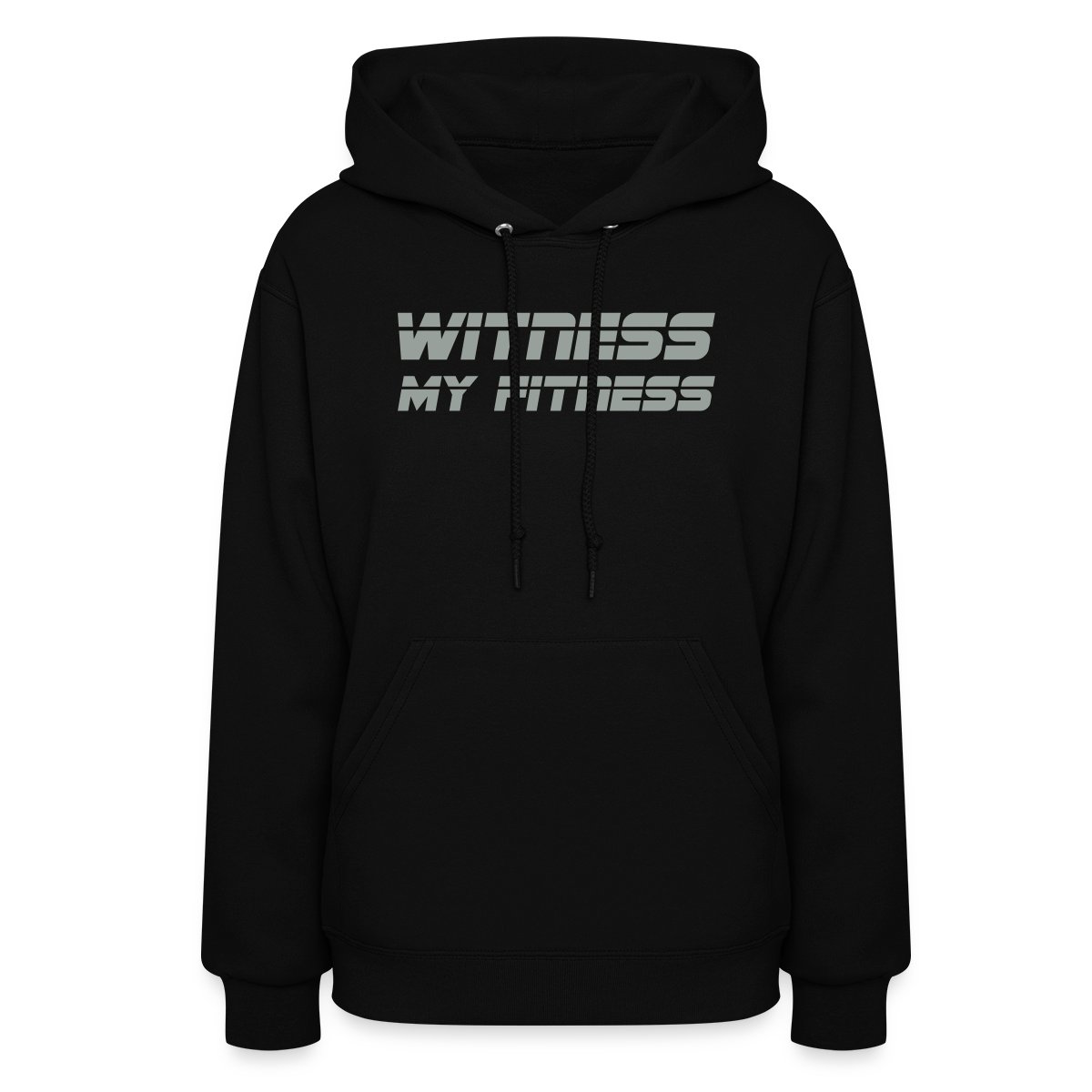 Witness my fitness - Women's hoodies