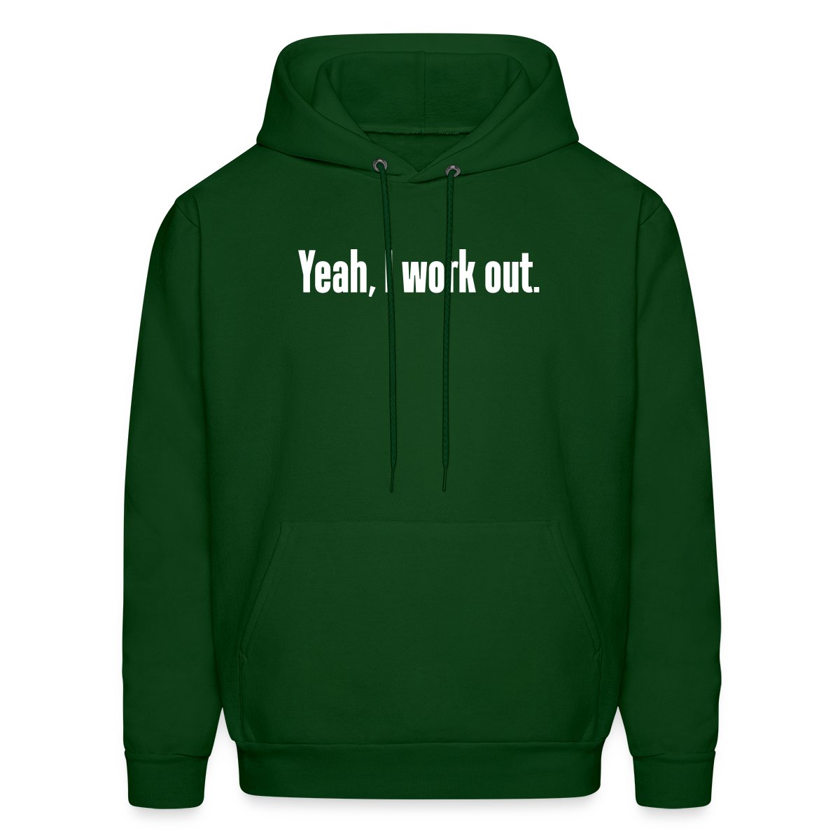 Yeah, I work out - Men's hoodies
