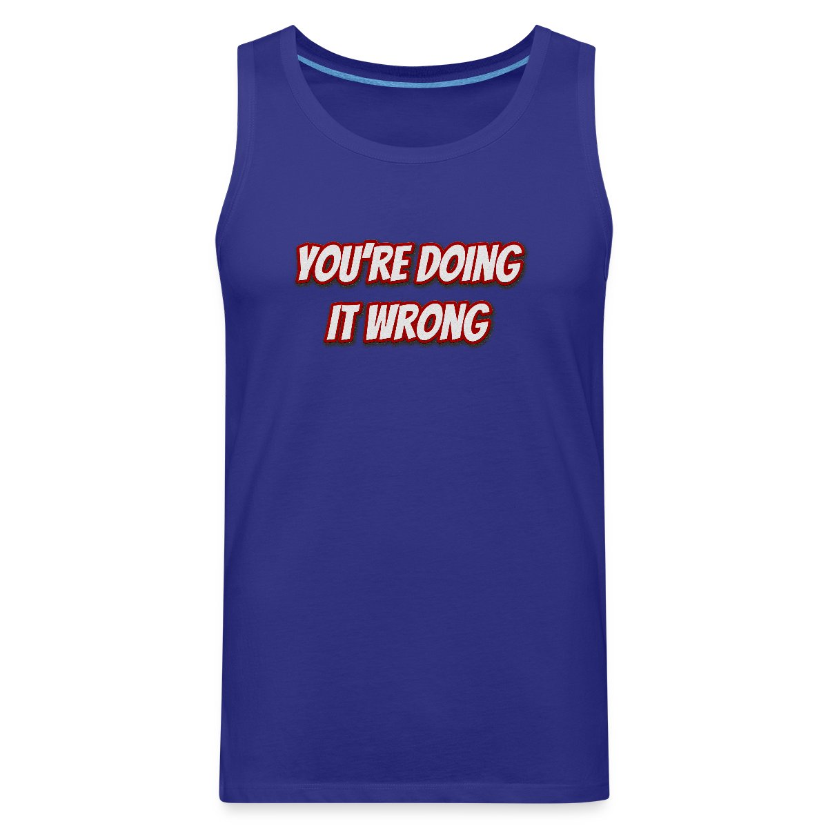 You're doing it wrong - Mens's Tank tops