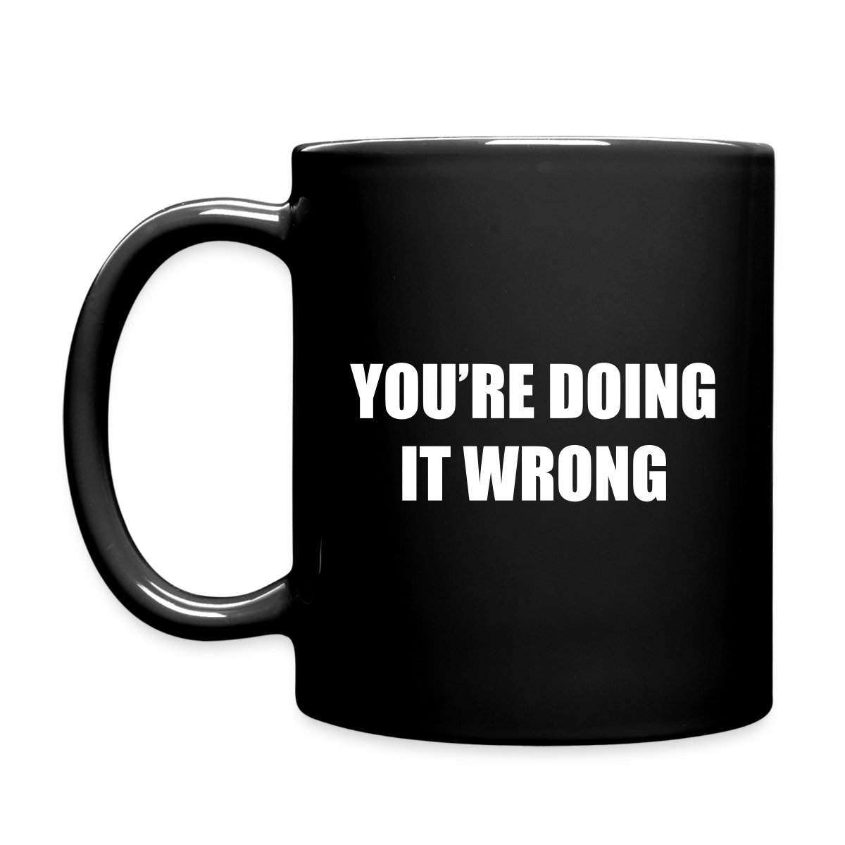 You're doing it wrong - Full color mug