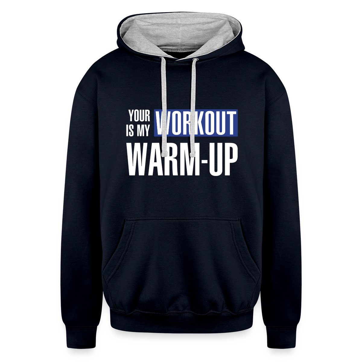 Your workout is my warm-up - Undefined